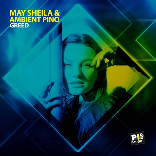 Ambient Pino, May Sheila - Greed [PM185]